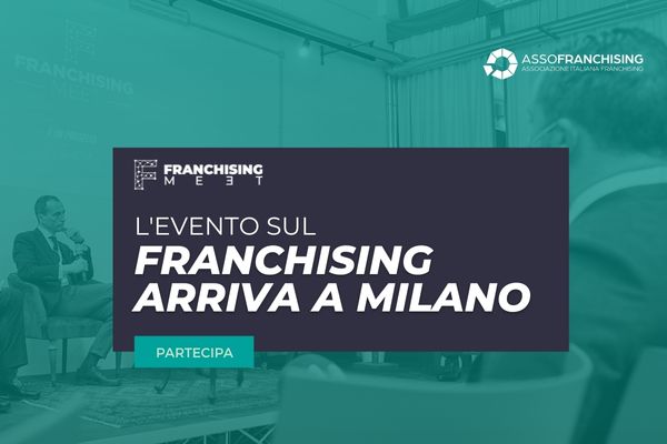 12 aprile - Franchising Meet a Milano