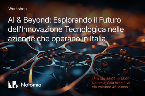 15 dicembre - AI & Beyond: Esplorando il futuro dell'Innovazione Tecnologica nelle aziende che operano in Italia